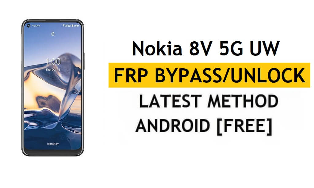 FRP'yi Sıfırla Nokia 8V 5G UW PC / APK Olmadan Google Android 10'u Atlayın
