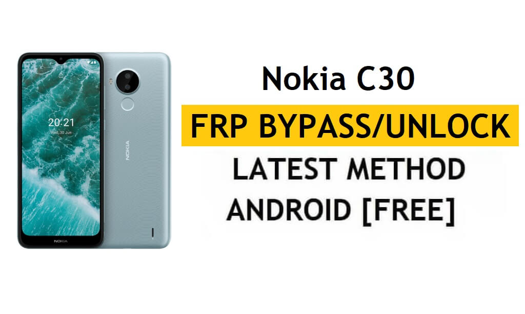 Bypass FRP Nokia C30 [Android 11 Go] Buka Kunci Akun Google Gratis