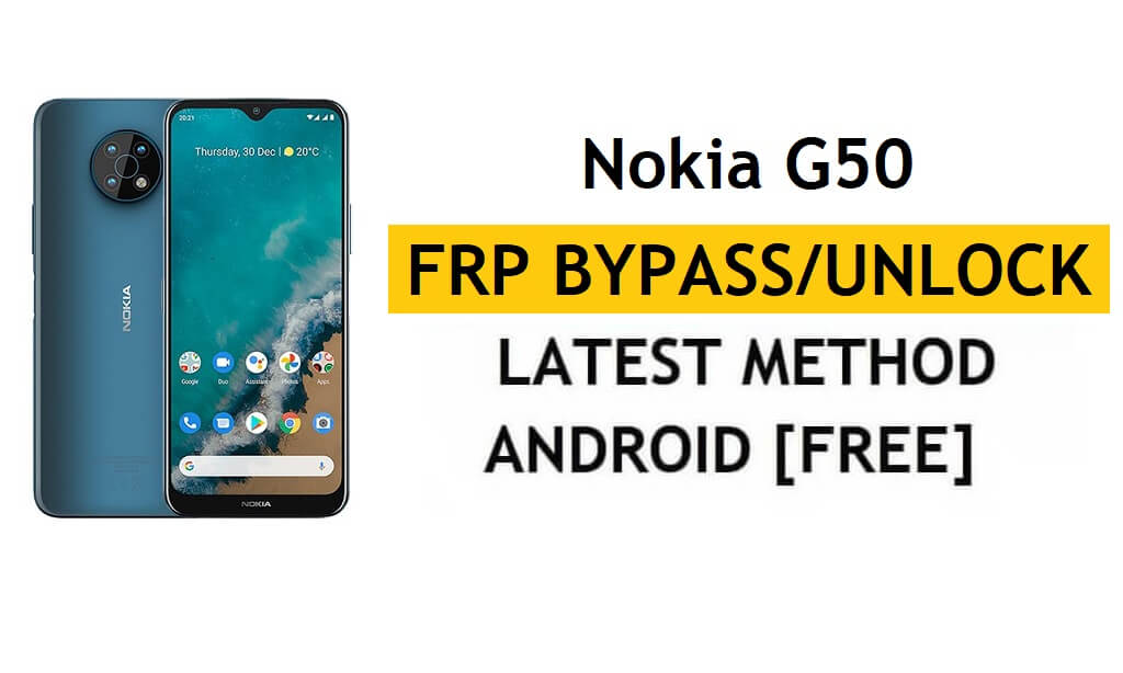 Bypass FRP Nokia G50 [Android 11] Metode Buka Kunci Akun Google