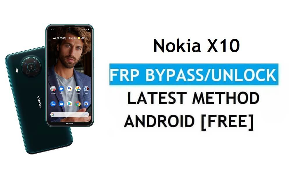 Nokia X10 Android 11 FRP Bypass Sblocca Google Gmail Blocca Ultimo no pc
