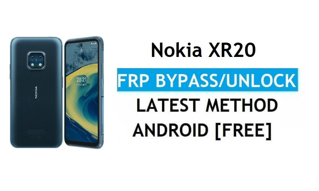 Nokia XR20 Android 11 FRP Bypass Reset Google Gmail Verificatieslot [Gratis] Nieuwste methode