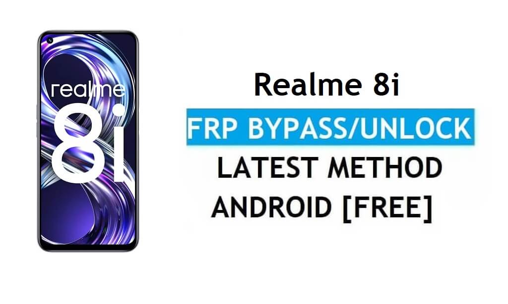 Realme 8i Android 11 FRP Bypass Reset Google Gmail Ontgrendel nieuwste gratis