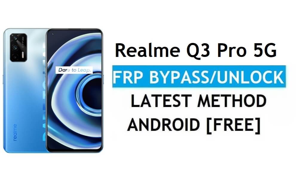 Realme Q3 Pro 5G Android 11 FRP Bypass desbloquear bloqueio do Google mais recente