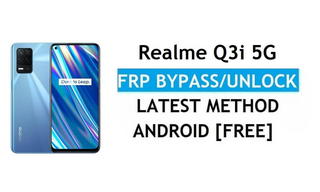 Realme Q3i 5G Android 11 FRP Bypass desbloqueia o bloqueio do Google Gmail mais recente