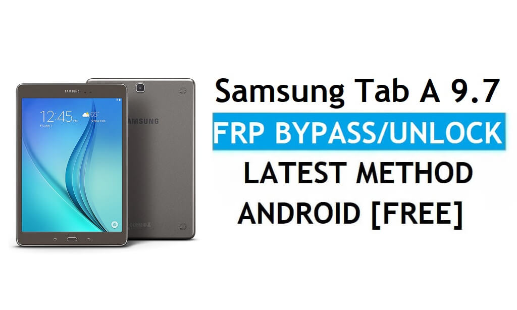Samsung Tab A 9.7 SM-T550 FRP Bypass Android 7.1 Desbloquear Google gratis