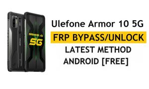 Ulefone Armor 10 5G FRP Bypass Android 11 Sblocca il blocco Google Gmail