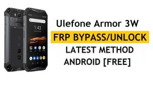 Ulefone Armor 3W FRP/Google खाता बाईपास (एंड्रॉइड 9) नवीनतम अनलॉक
