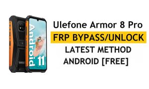 Ulefone Armor 8 Pro FRP 우회 [Android 11] Google 계정 잠금 해제