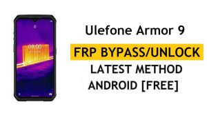 Ulefone Armor 9 FRP/Google Account Bypass (Android 10) Ontgrendel de nieuwste versie