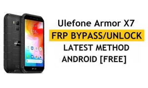 Ulefone Armor X7 FRP/Google Account Bypass (Android 10) Ontgrendel de nieuwste versie