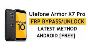 Ulefone Armor X7 Pro FRP/Google 잠금 우회(Android 10) 최신 잠금 해제