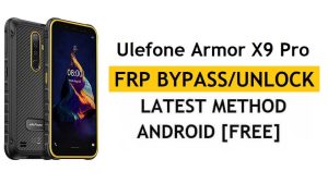 Ulefone Armor X9 Pro FRP Bypass [Android 11] Buka kunci kunci Google Gmail