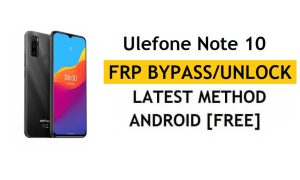 Ulefone Note 10 FRP Bypass [Android 11] Desbloquear bloqueo de cuenta de Google