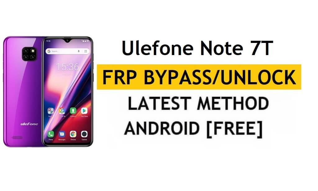 Ulefone Note 7T FRP/Google Account Bypass (Android 10) Ontgrendel de nieuwste versie