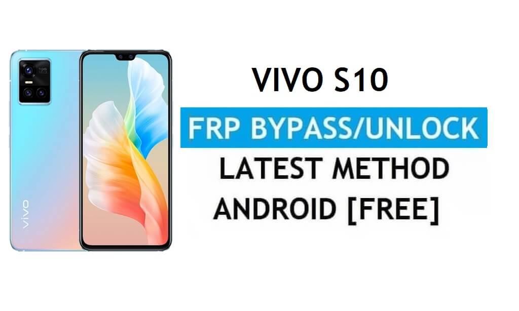 Vivo S10 V2121A Android 11 FRP Bypass desbloqueia o bloqueio do Gmail sem PC