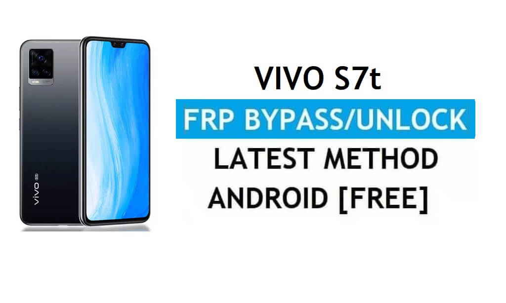 Vivo S7t Android 11 FRP Bypass Unlock Google Gmail Lock Without PC