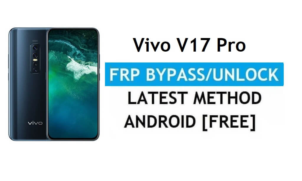 Vivo V17 Pro Android 11 FRP Bypass Desbloquear bloqueio do Gmail sem PC [Novo]