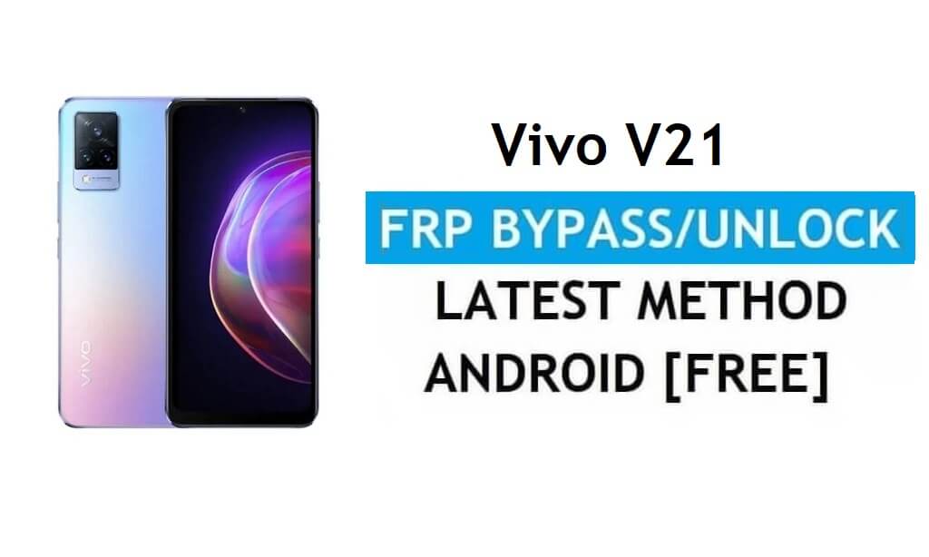 Vivo V21 Android 11 FRP Bypass Buka Kunci Google Gmail Tanpa PC