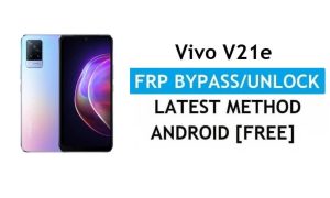 Vivo V21e Android 11 FRP Bypass Déverrouiller le verrouillage Google Gmail sans PC