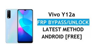 Vivo Y12a Android 11 FRP Bypass Unlock Google Gmail Lock Without PC