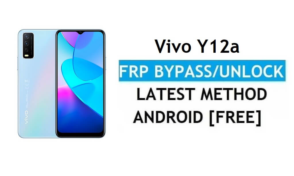 Vivo Y12a Android 11 FRP Bypass Buka Kunci Google Gmail Tanpa PC