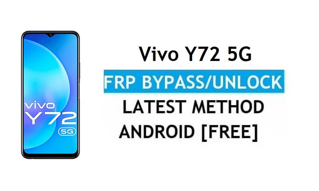 Vivo Y72 5G Android 11 Обход FRP разблокировка блокировки Gmail без ПК бесплатно