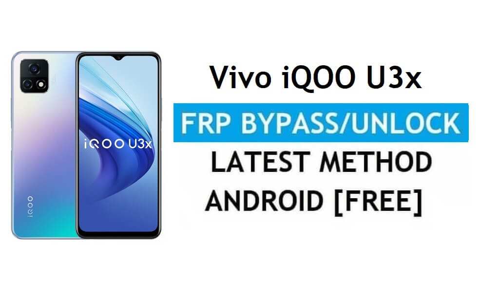 Vivo iQOO U3x Android 11 FRP Bypass Unlock Gmail Lock Without PC