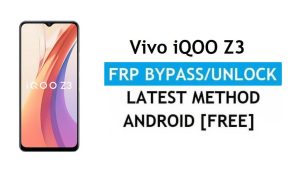 Vivo iQOO Z3 Android 11 FRP Bypass Ontgrendel Gmail Lock zonder pc gratis