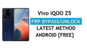 Vivo iQOO Z5 안드로이드 11 FRP 우회 Gmail 잠금 해제 PC 없음 무료