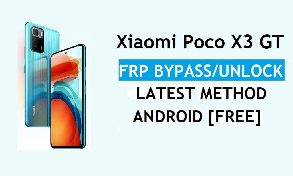 Xiaomi Poco X3 GT MIUI 12.5 FRP Bypass/Google Account Unlock latest