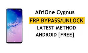 AfriOne Cygnus FRP/Google Account Bypass (Android 9) Ontgrendel de nieuwste versie