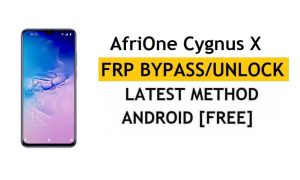 AfriOne Cygnus X FRP/Google Account Bypass (Android 9) Déverrouiller le dernier