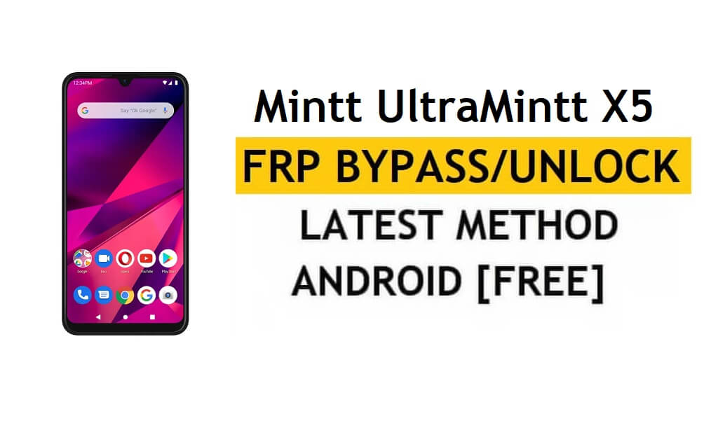 Mintt UltraMintt X5 FRP/Google Account Bypass (Android 10) Déverrouillage gratuit