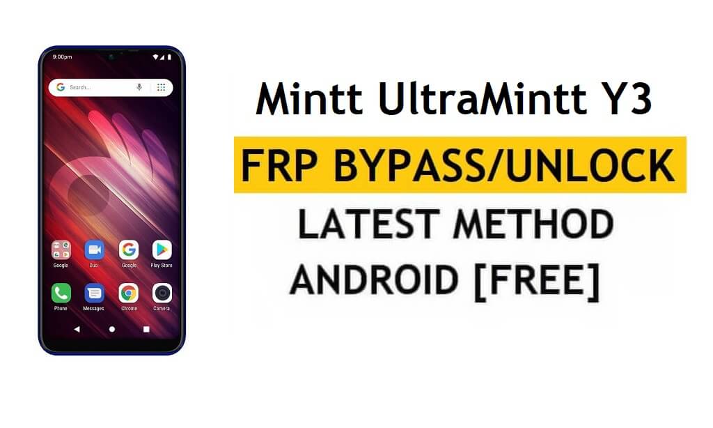 Mintt UltraMintt Y3 FRP/Google Account Bypass (Android 9) Unlock Latest