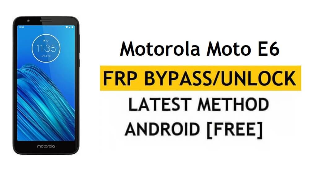 FRP desbloquear Motorola Moto E6 Android 9.0 ignorar Google sem PC / Apk