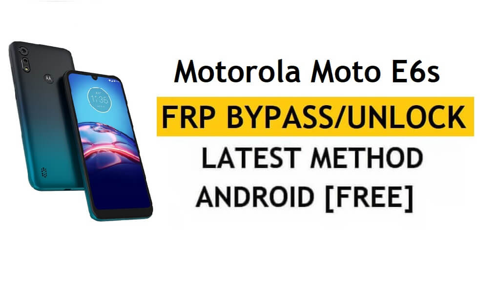 Motorola Moto E6s FRP Bypass Android 9 Débloquer Google sans PC/Apk