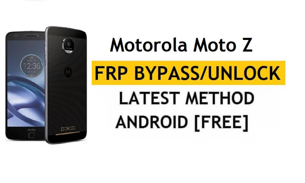 Motorola Moto Z FRP Bypass Android 8 فتح جوجل بدون جهاز كمبيوتر / APK