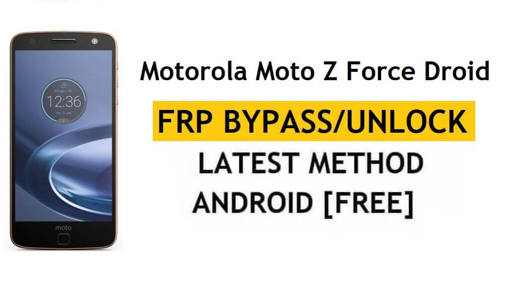 فتح Motorola Moto Z Force Droid FRP Bypass (Android 8) أحدث الطرق بدون جهاز كمبيوتر/APK