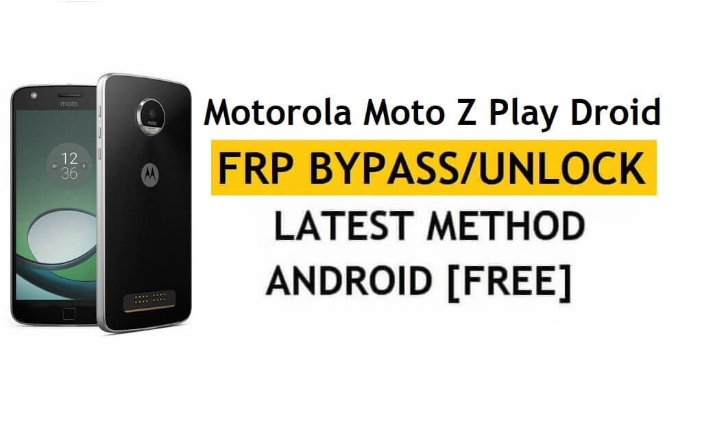 Motorola Moto Z Play Droid FRP Bypass Android 8 Ontgrendelen zonder pc/apk