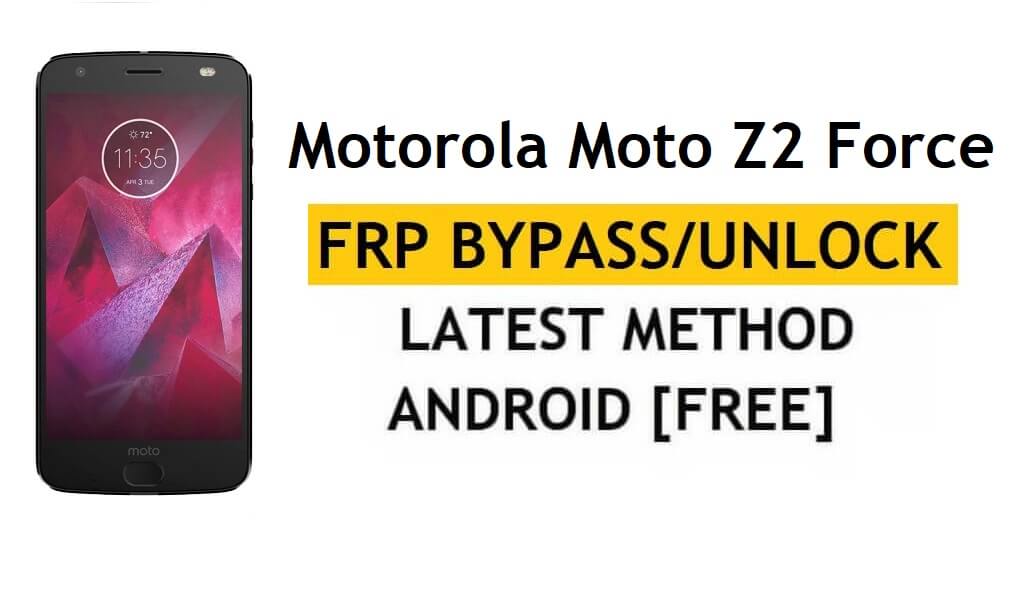 FRP desbloquear Motorola Moto Z2 Force Android 9 ignorar bloqueio do Gmail gratuitamente
