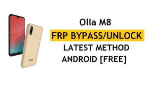 Olla M8 FRP/Google Account Bypass (Android 9) Unlock 100% Latest free