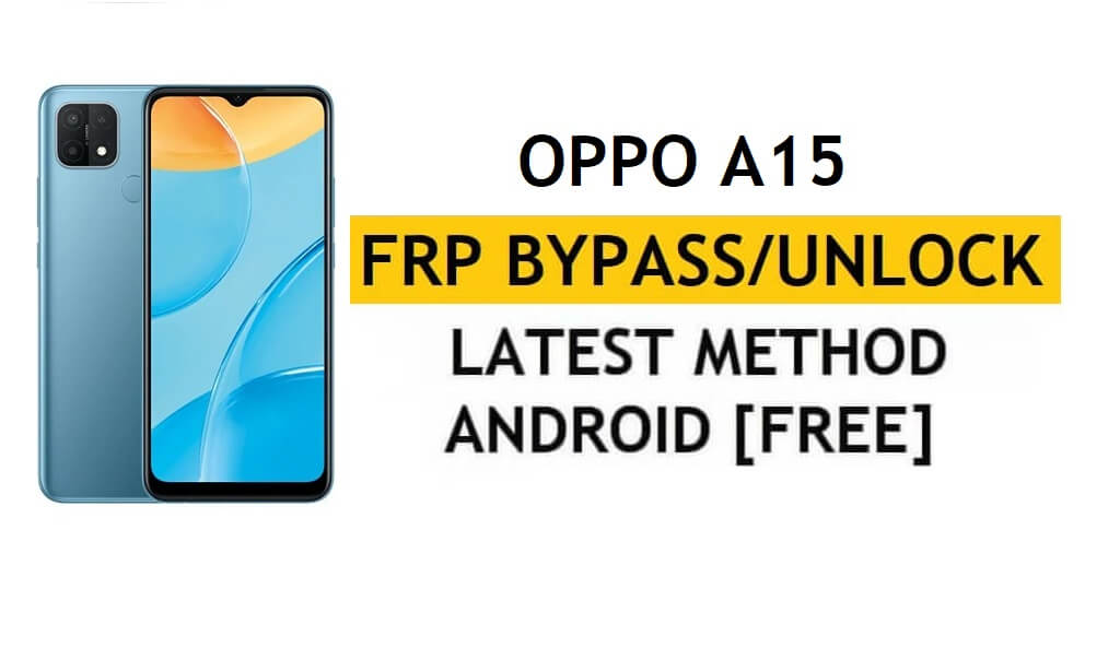 Oppo A15 ปลดล็อค FRP บายพาส Google Gmail Lock รหัสแก้ไข Android 10 ไม่ทำงานฟรี