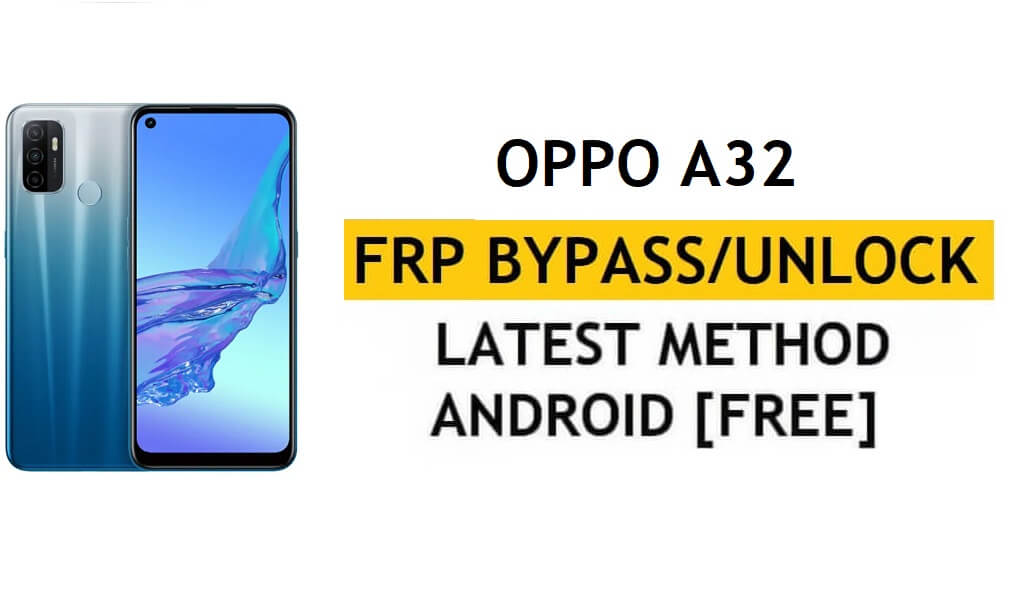 Oppo A32 Unlock FRP Bypass Google Gmail Lock Android 10 Fix Code Not Working Free