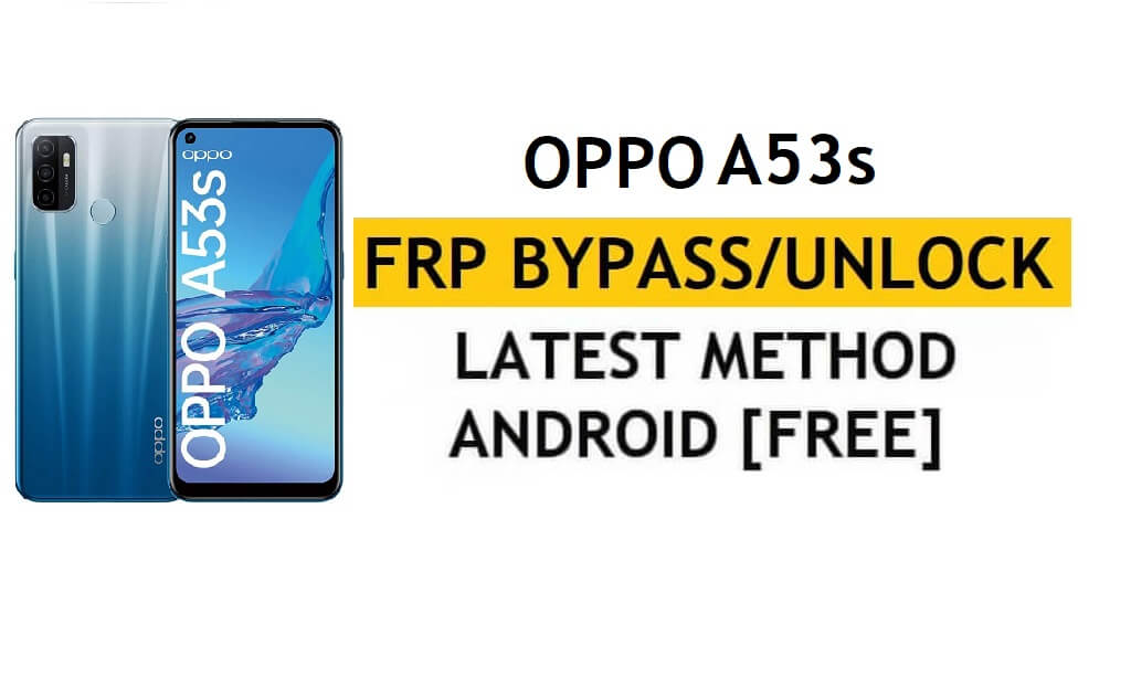 Oppo A53s Sblocca FRP Bypass Google Gmail Android 10 Il codice di correzione non funziona senza PC