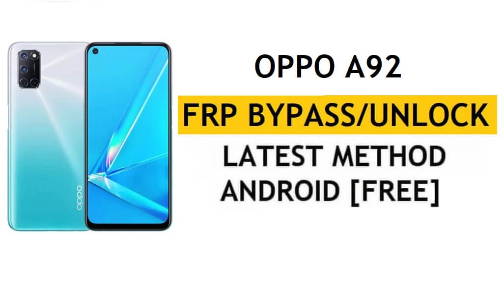 ओप्पो A92 अनलॉक FRP बायपास Google Android 10 फिक्स कोड काम नहीं कर रहा है