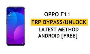 Oppo F11 FRP Bypass Entsperren Sie Google Gmail Lock Android 10 Fix Code funktioniert nicht kostenlos