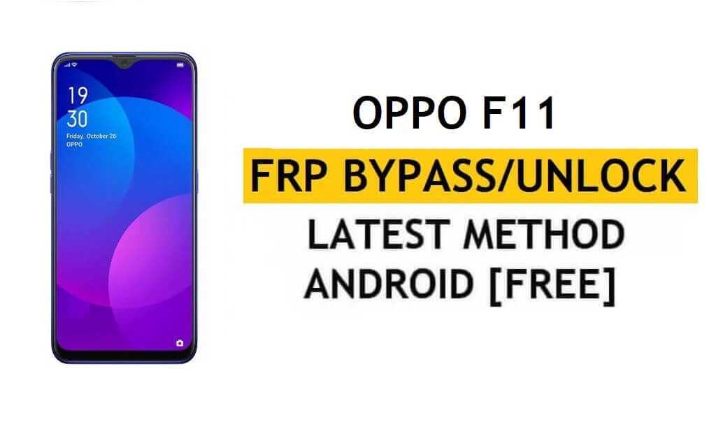 Oppo F11 FRP Bypass Unlock Google Gmail Lock Android 10 Fix Code Not Working Free