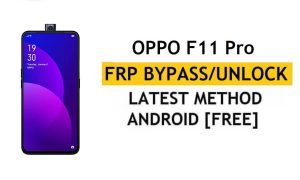 Oppo F11 Pro FRP 우회 잠금 해제 Google Android 10 수정 코드가 작동하지 않음