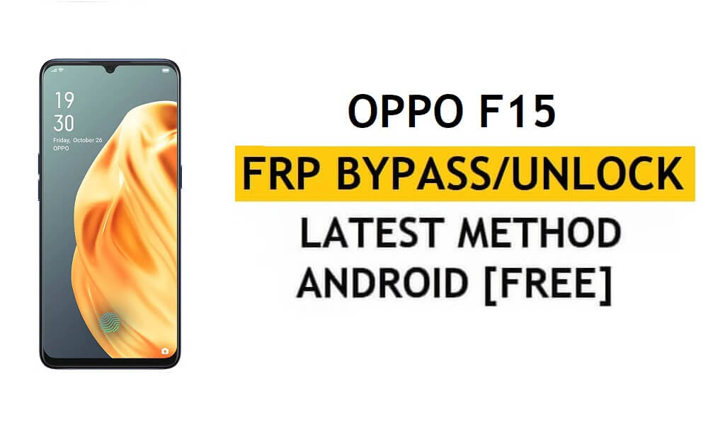 Oppo F15 Android 11 FRP Bypass Unlock Google Latest Without PC/APK