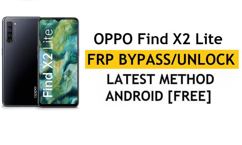 Oppo Find X2 Lite Unlock FRP Bypass Google Android 10 Without PC/Apk
